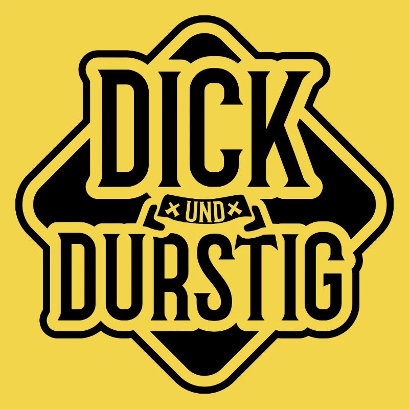 Dick und Durstig