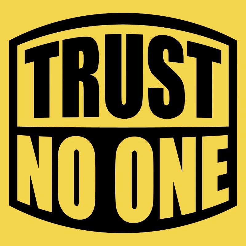 trust no one Zitat