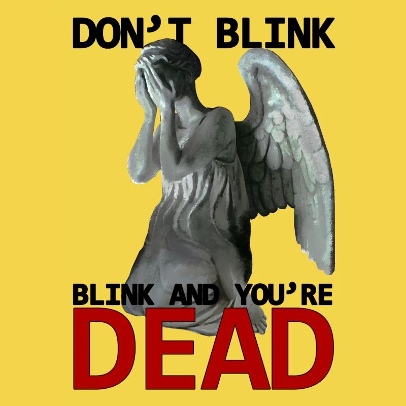 Don't blink