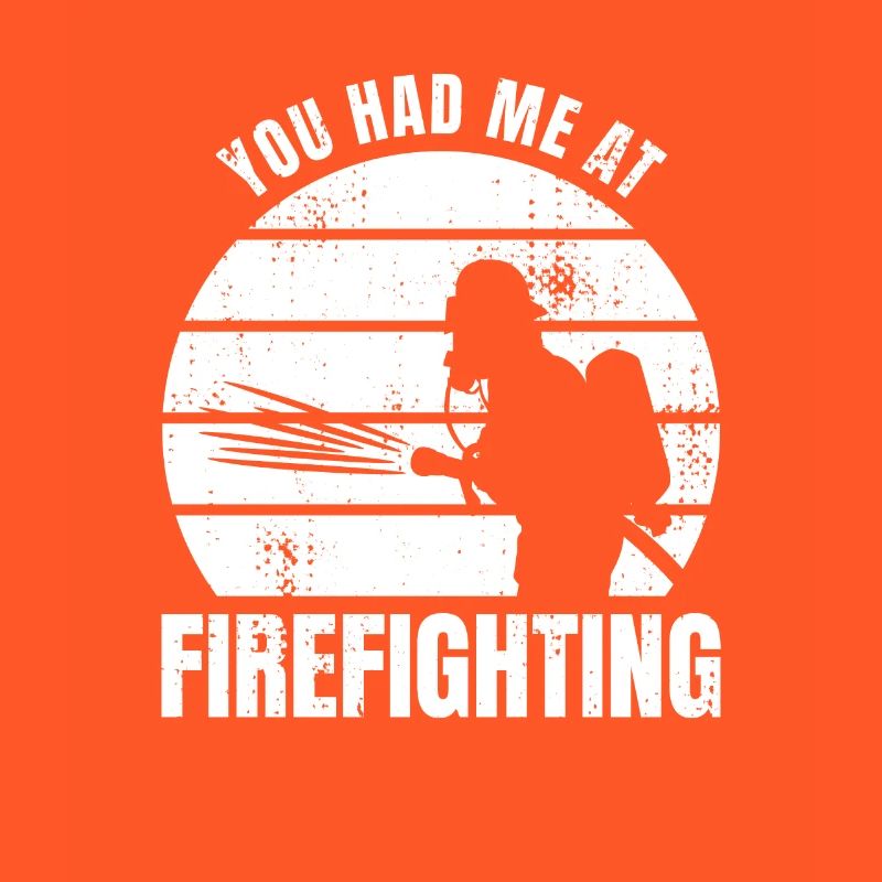 Firefighter Saying
