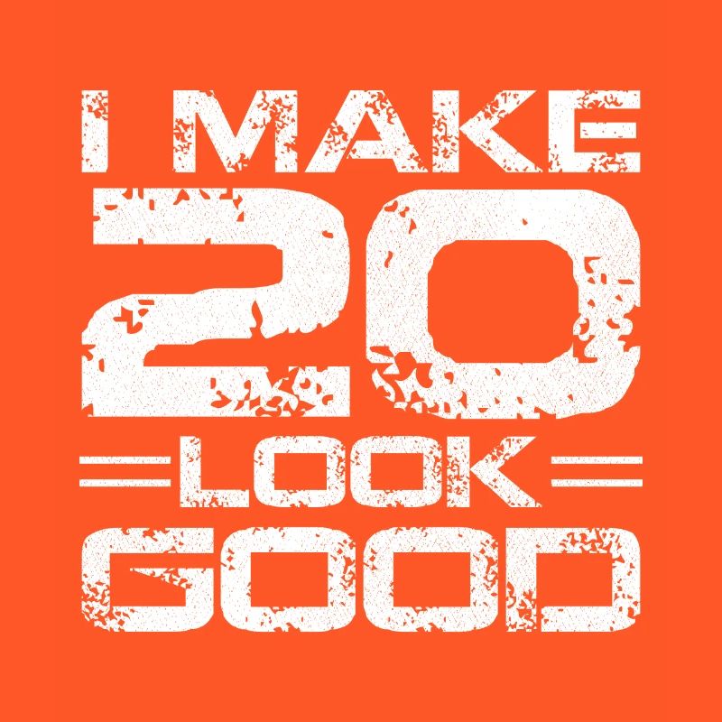 I make 20 look good