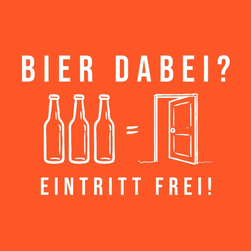 Bier dabei Eintritt frei