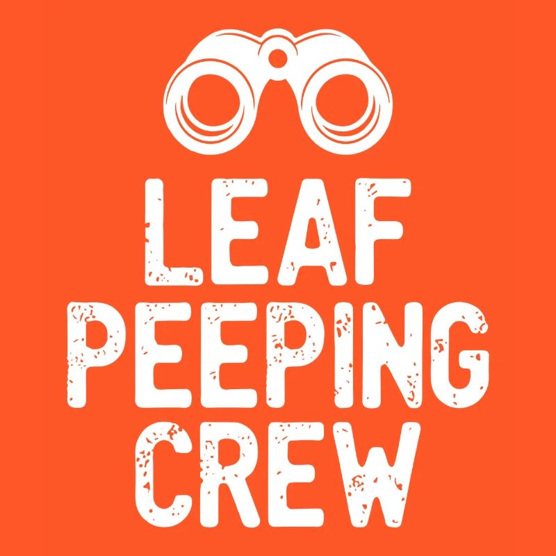 Leaf Peeping Crew saying quote