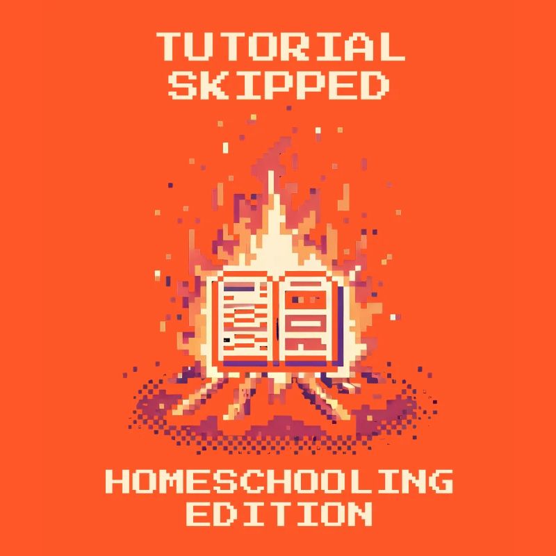 Tutorial übersprungen | Homeschooling Humor