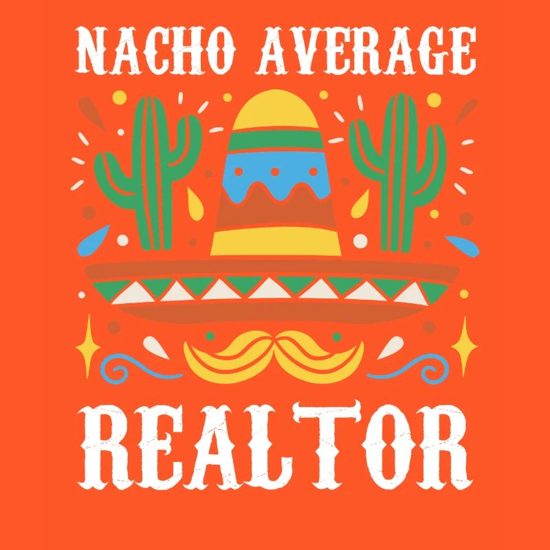 Nacho Average Realtor