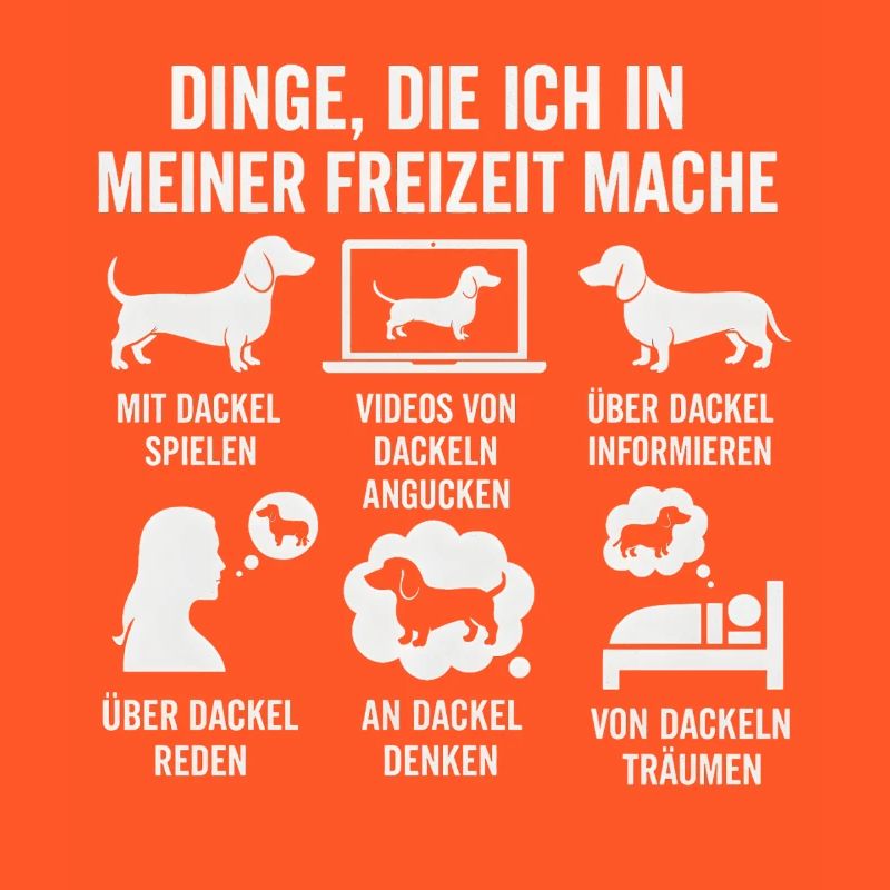 Lustiges Dackel Freizeit Hobby Sprüche
