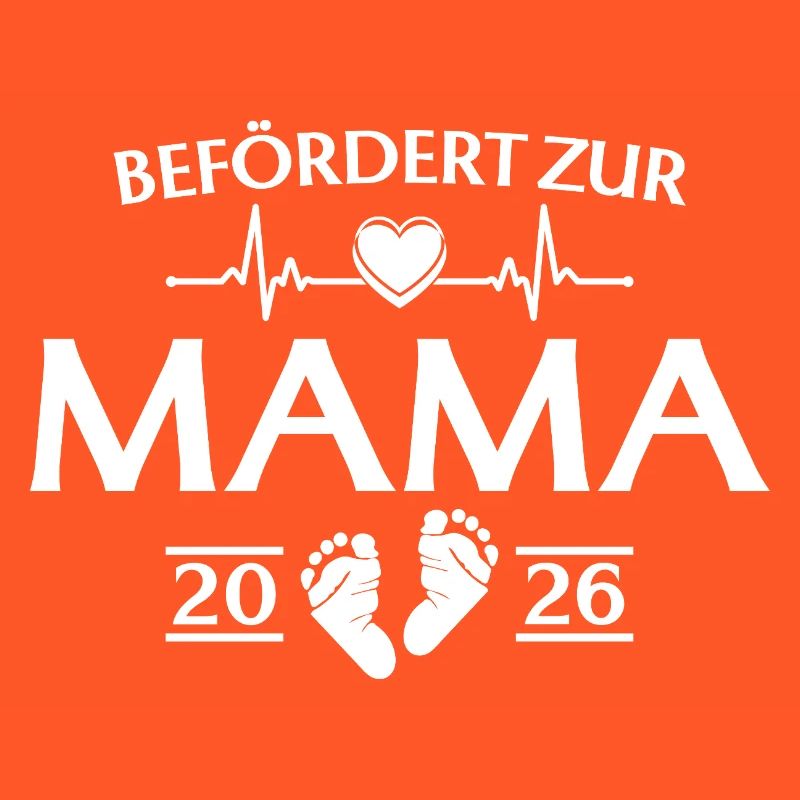 Mutter 2026 - Befördert zur Mama
