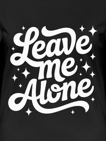 Leave Me Alone