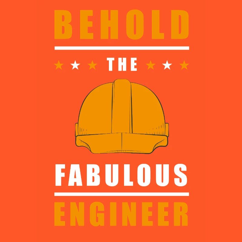 Behold the Fabulous Engineer