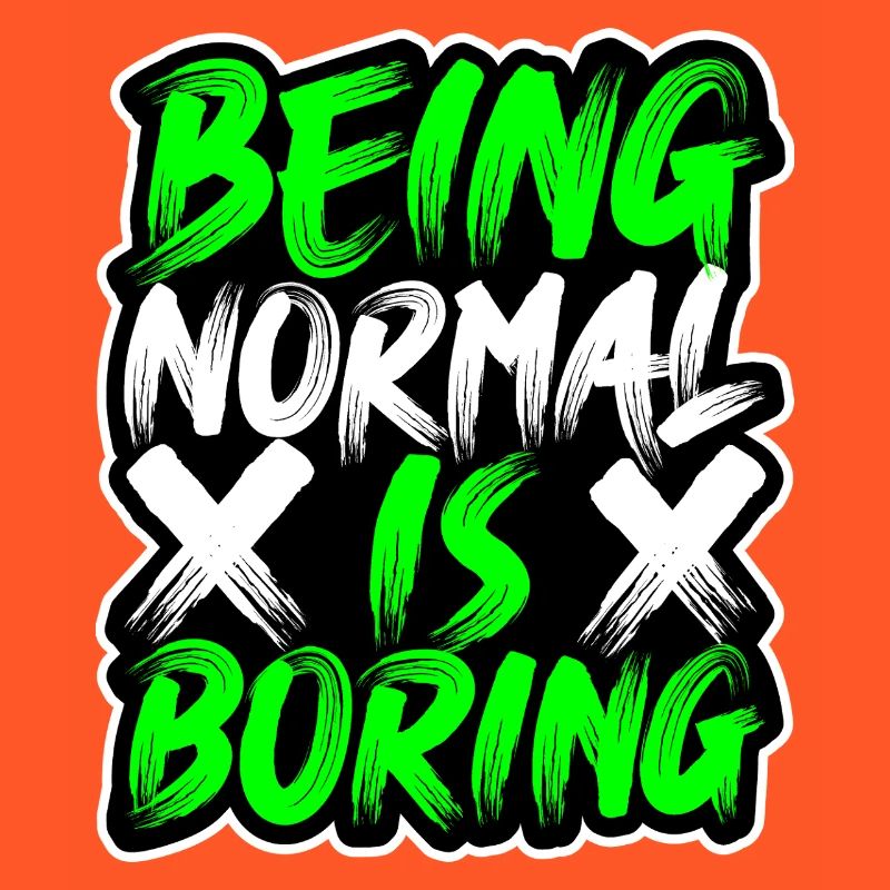 Normal-Sein-ist-Langweilig