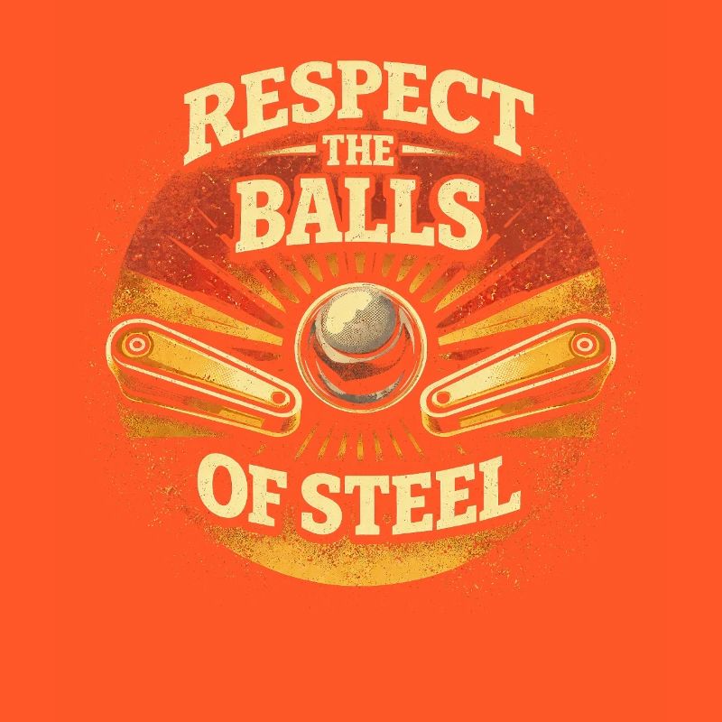 Joueur de flipper, Respecte les Boules d’Acier