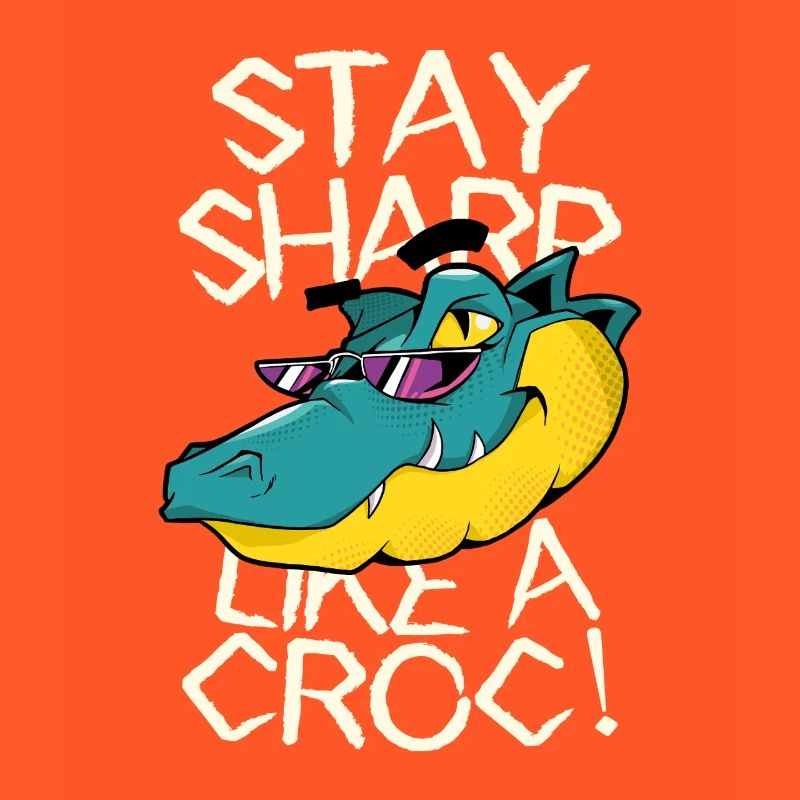 Reste vigilant - Crocodile avec style