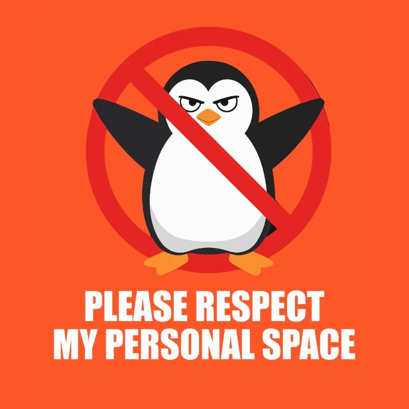 Please Respect My Personal Space Penguin