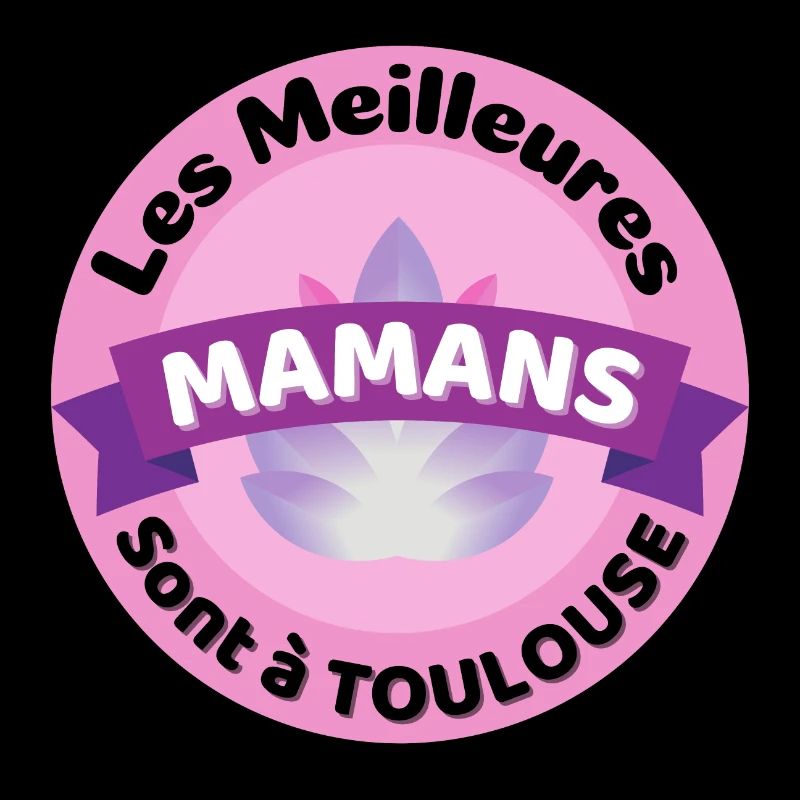 Les meilleures Mamans sont à Toulouse