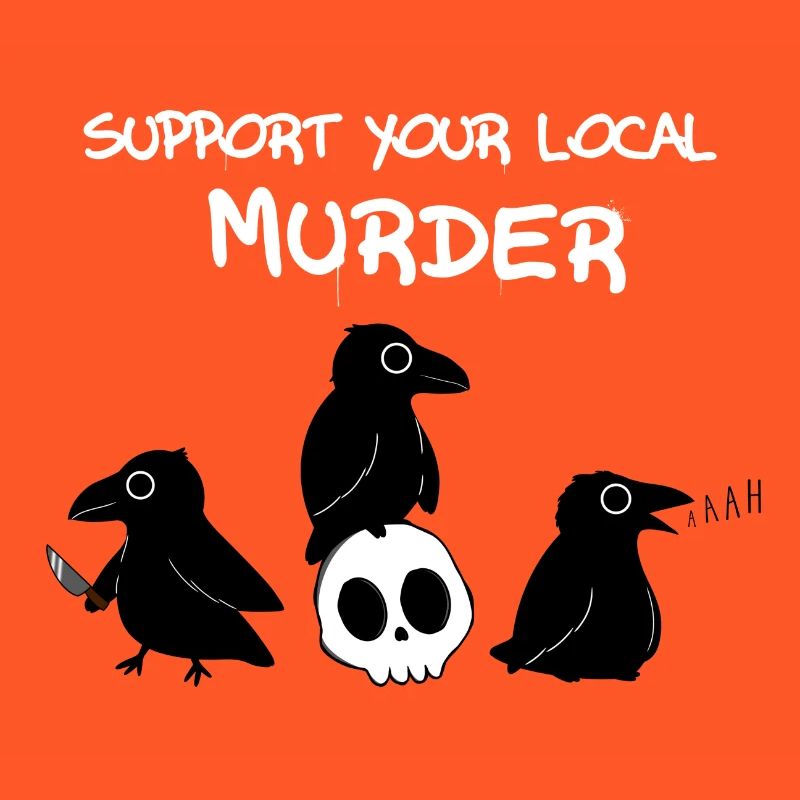 Support your local murder