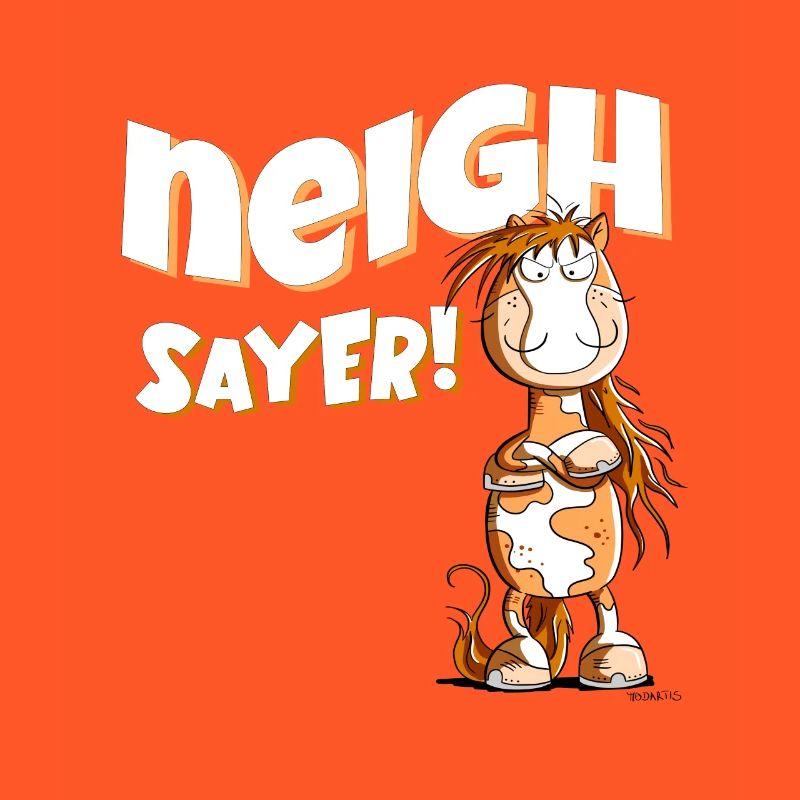 Neigh Sayer Nö Statement Pferde Spruch