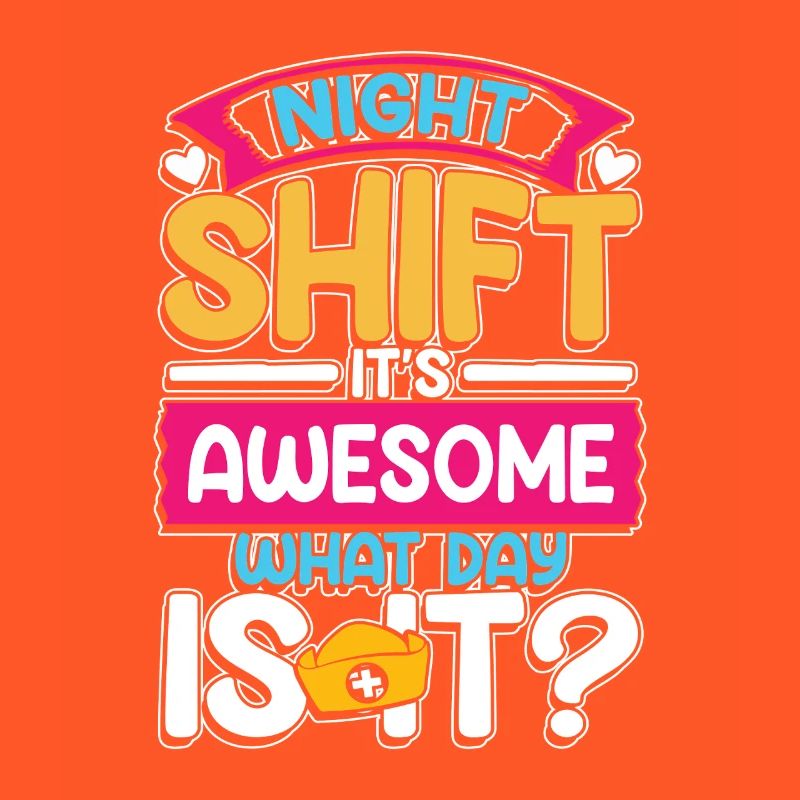 Night shift is awesome what time is it