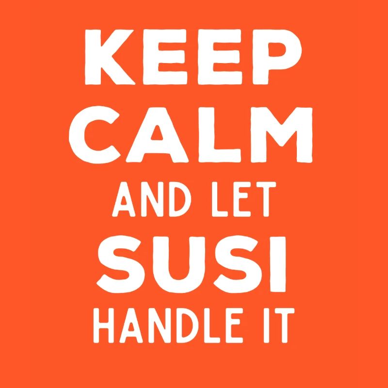 Keep Calm Lass Susi das regeln Lustiger Spruch