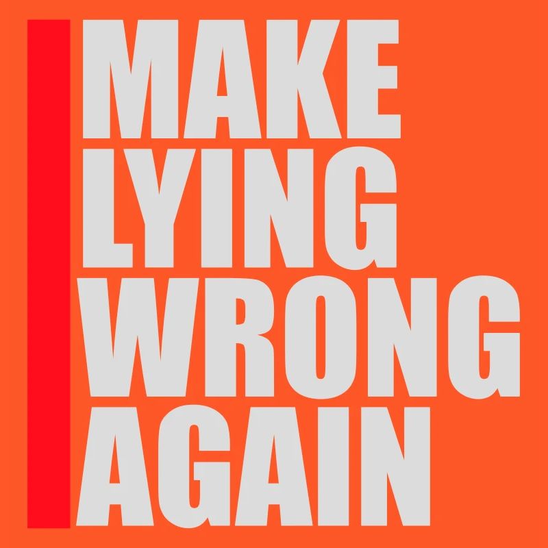 Make Lying Wrong Again Politisches Statement Shirt