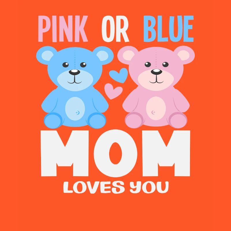 Pink Oder Blau Mama Liebt Dich