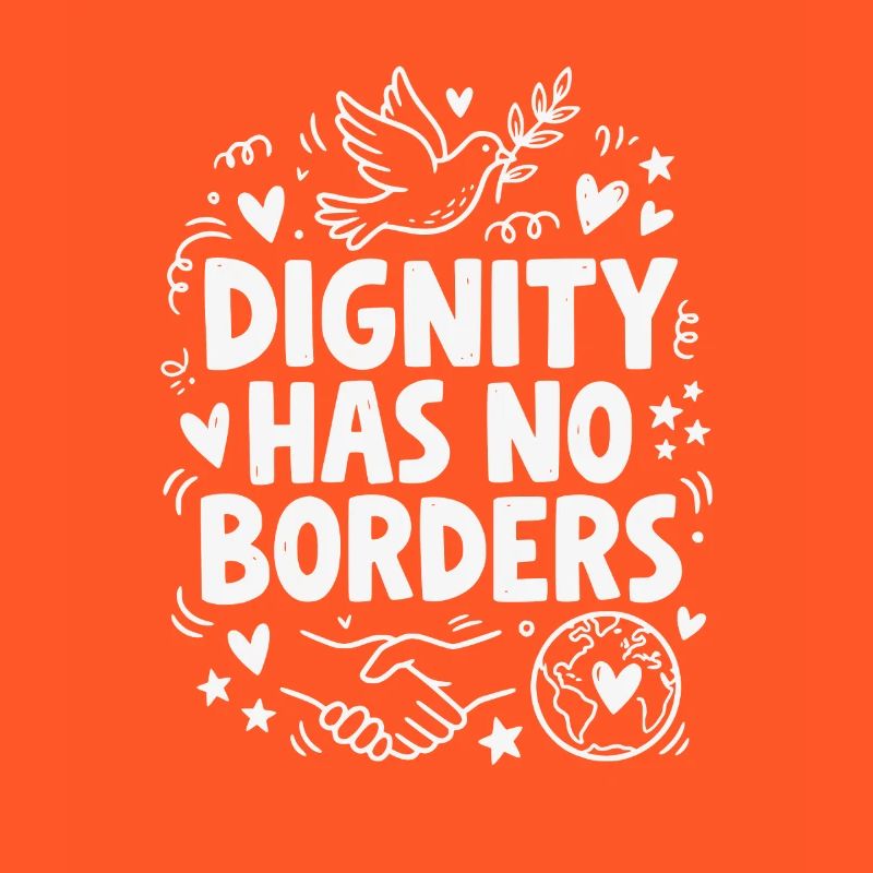 Human Rights Retro Dignity Has No Border Statement