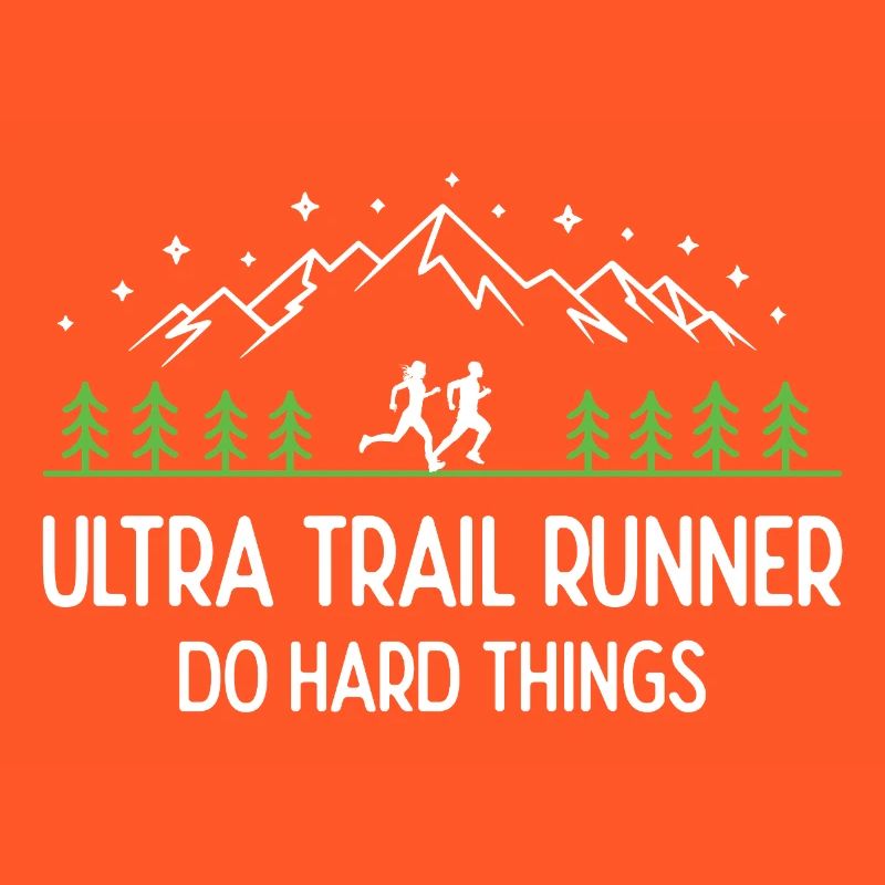 Ultra Trail Runner - Faites des choses difficiles