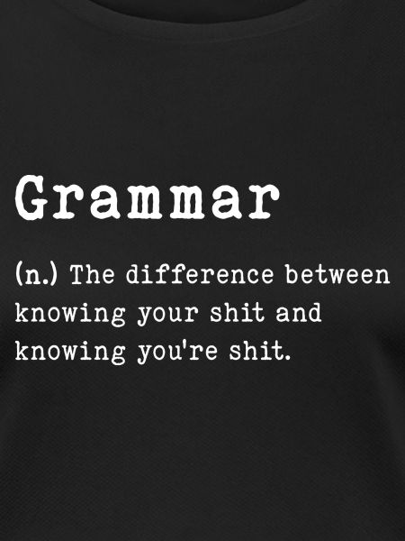 Grammar: Knowledge vs Shit