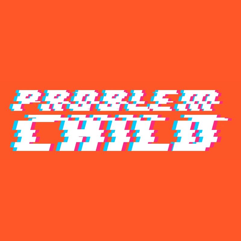 Problem child
