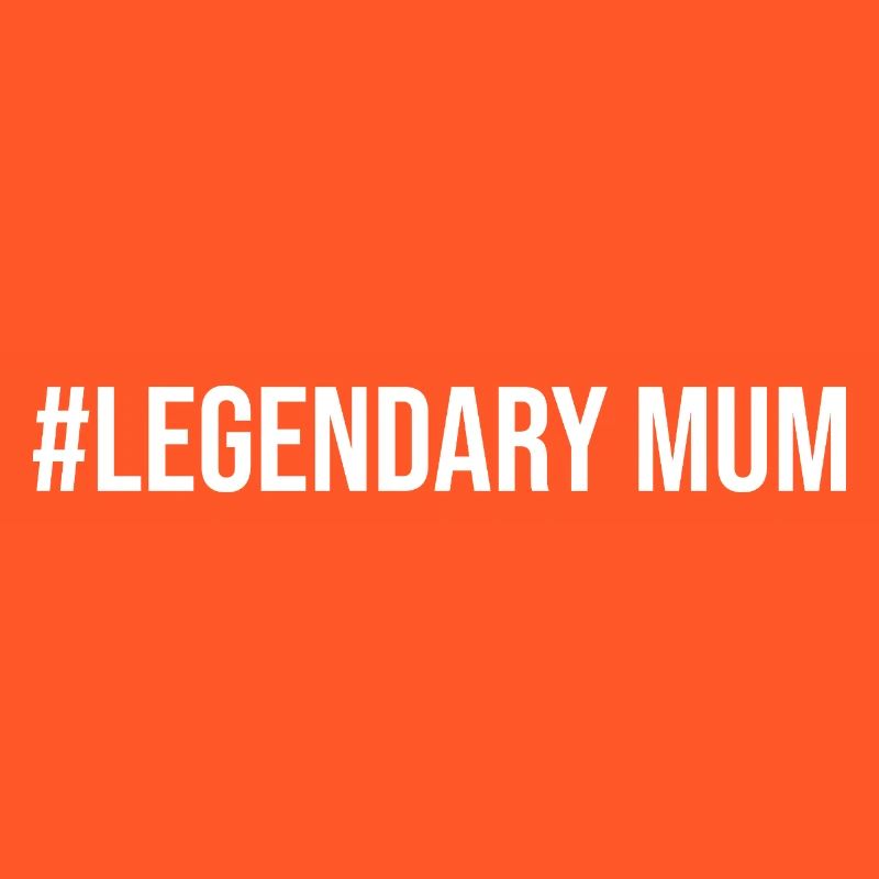#Legendary Mama