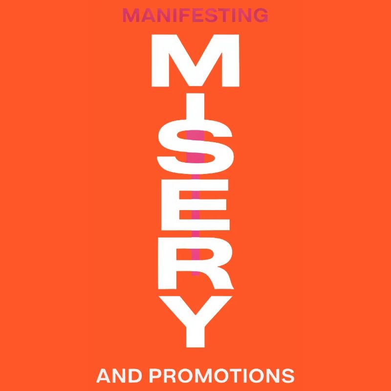 Manifesting Misery Typography