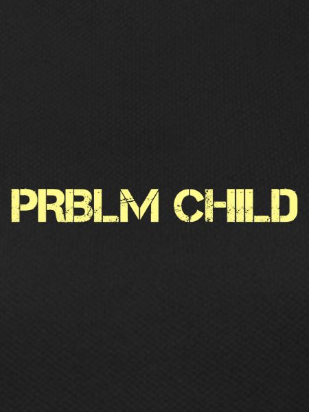 Problem child