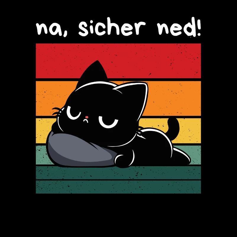 Na, sicher ned! – Grantige Katze mit Sarkasmus