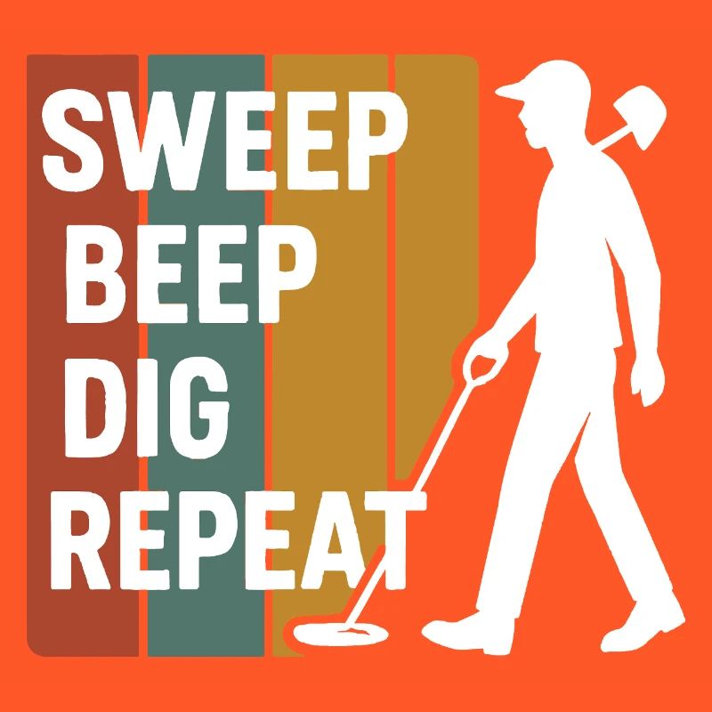 Sweep Beep Dig Repeat Metal Detecting Fun