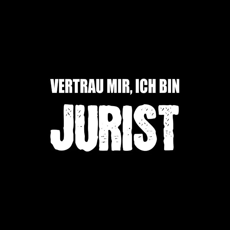 Vertrau mir ich bin Jurist