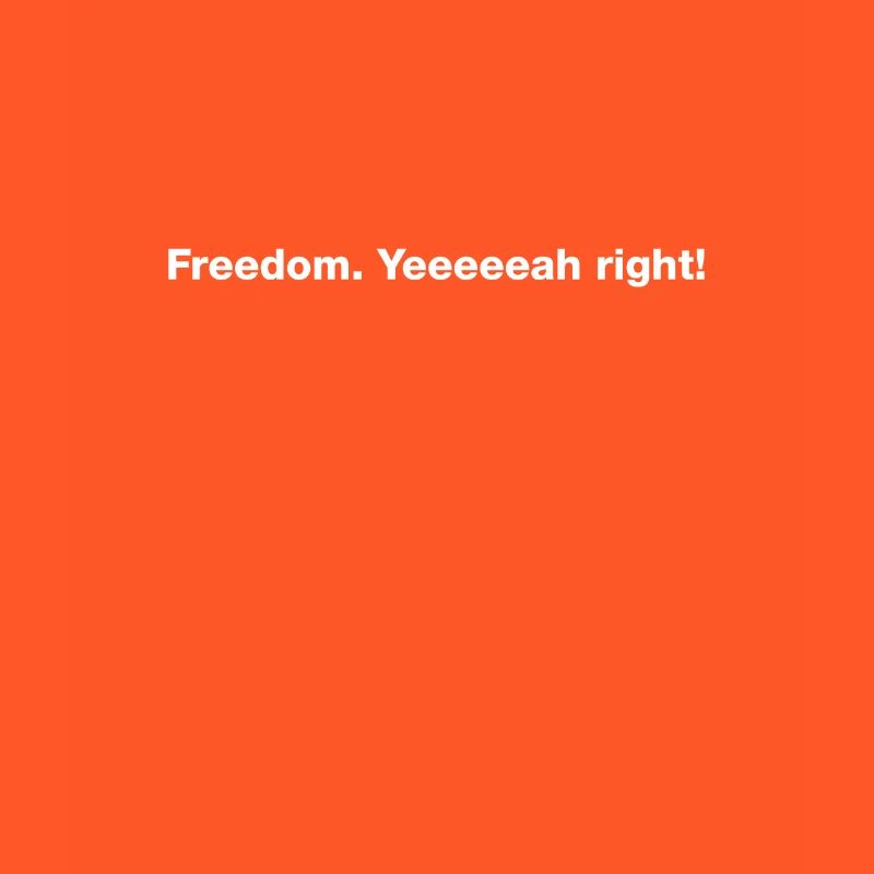 Freedom