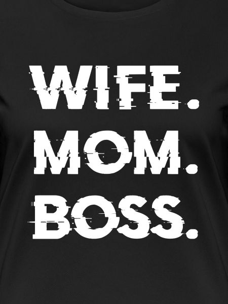 Wife Mom Boss Mothers Day Gift - Shirt
