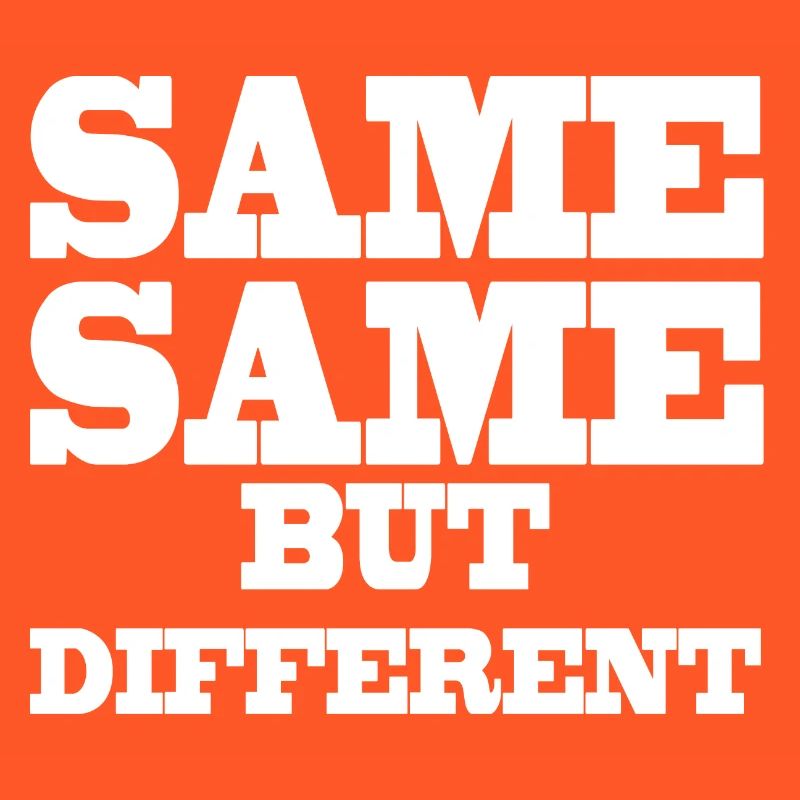 Same Same but Different