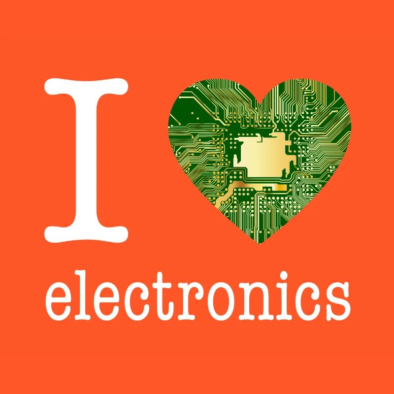 I love Electronics - electronics / gift idea