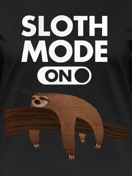Sloth Mode (On)
