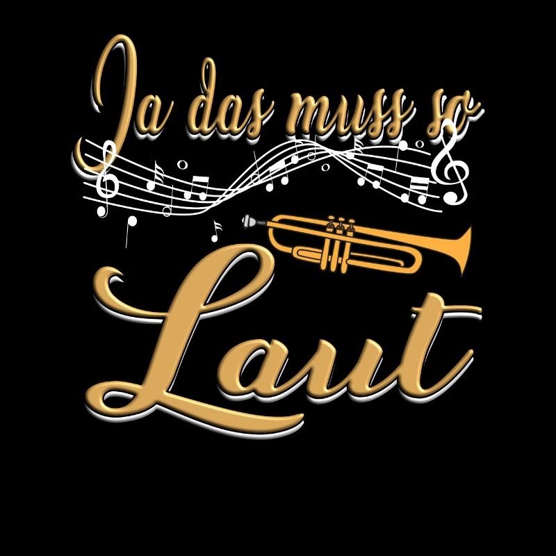Ja das muss so laut - Trompete Blechbläser Musiker