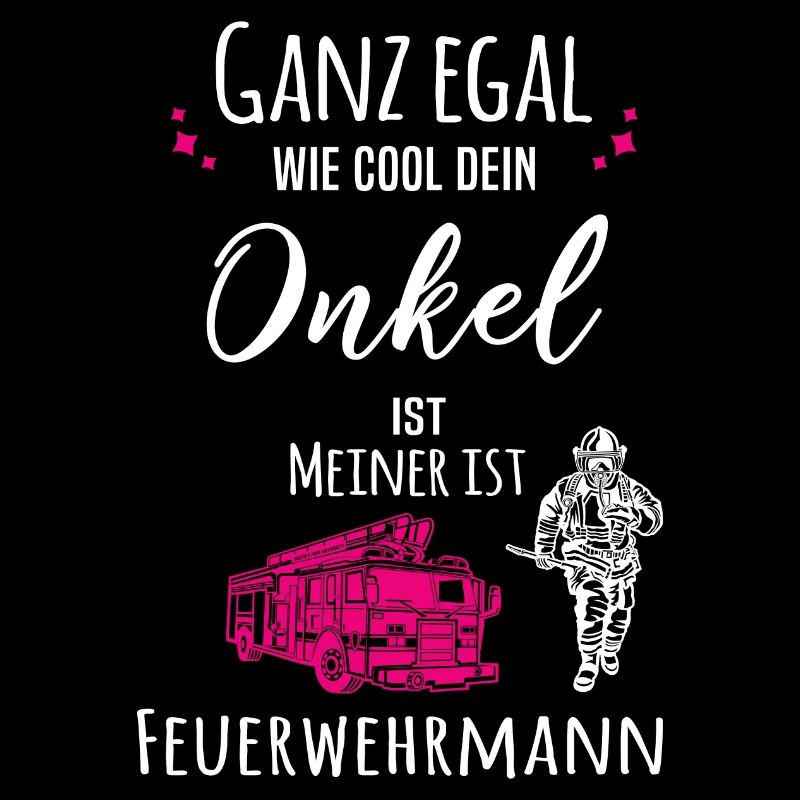 Mein Onkel ist Feuerwehrmann