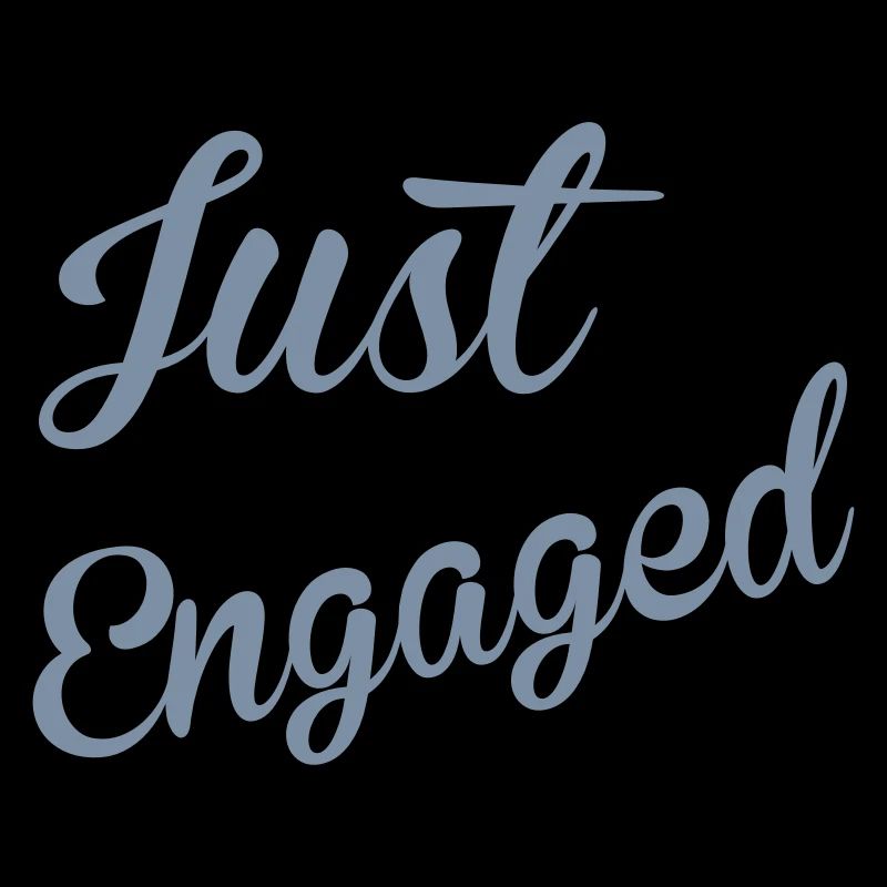 Just Engaged