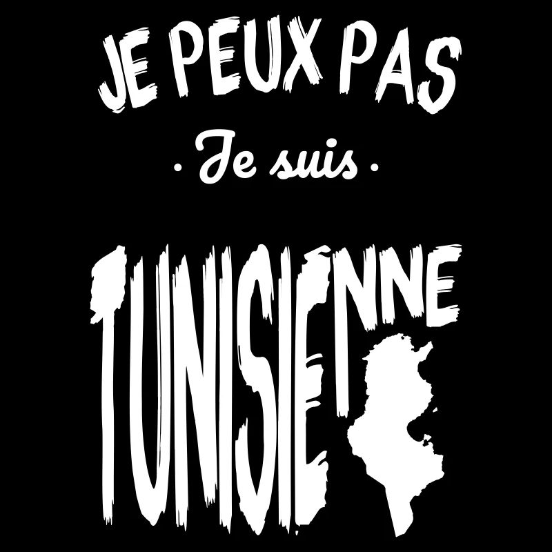 Je peux pas je suis Tunisienne
