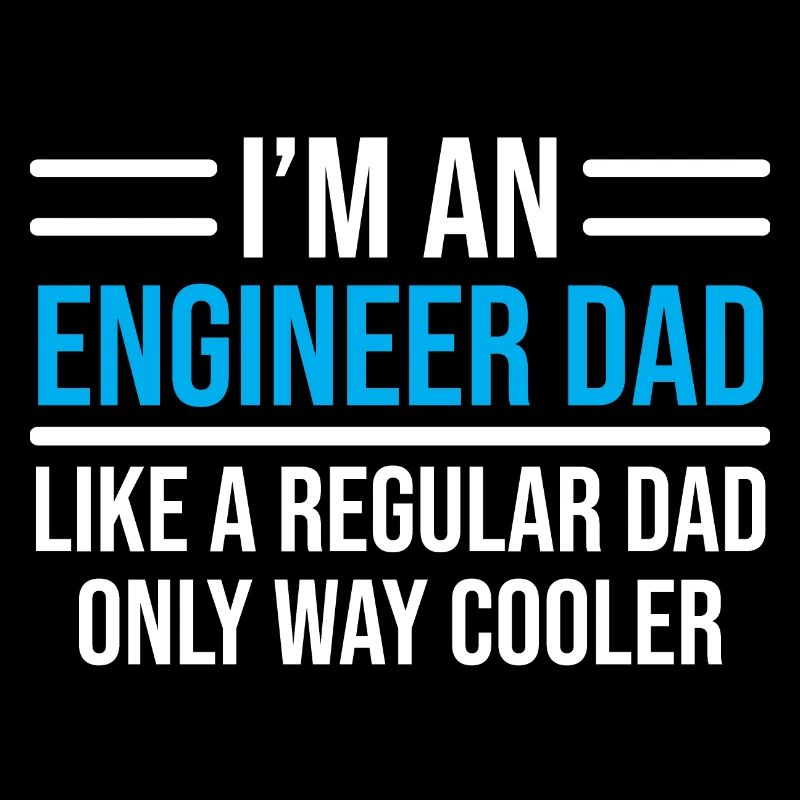 Engineer Dad Cool Father Papa Engineering T-shirt