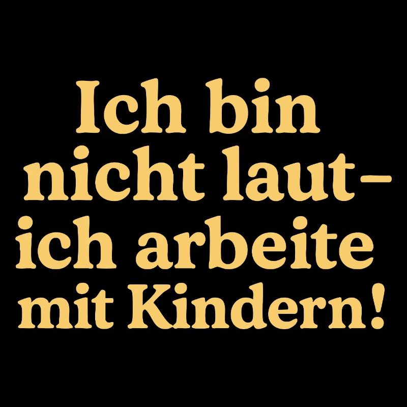 Ich bin nicht laut (sonnengelb)