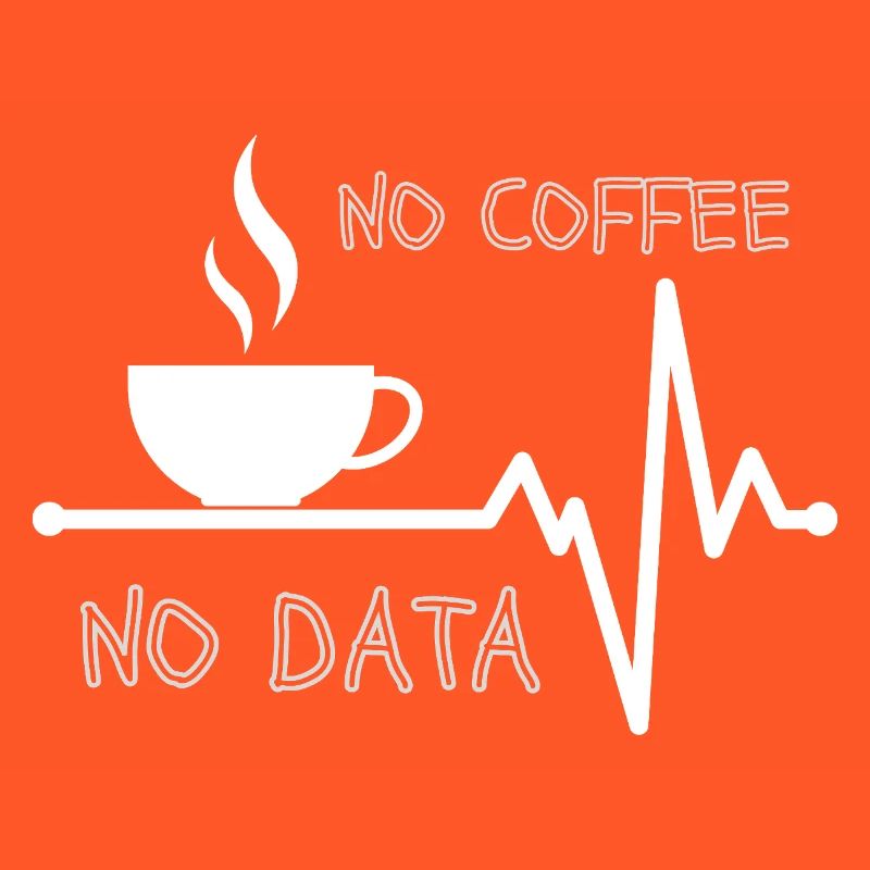 No Coffee No Data Informatic Teacher Programmer