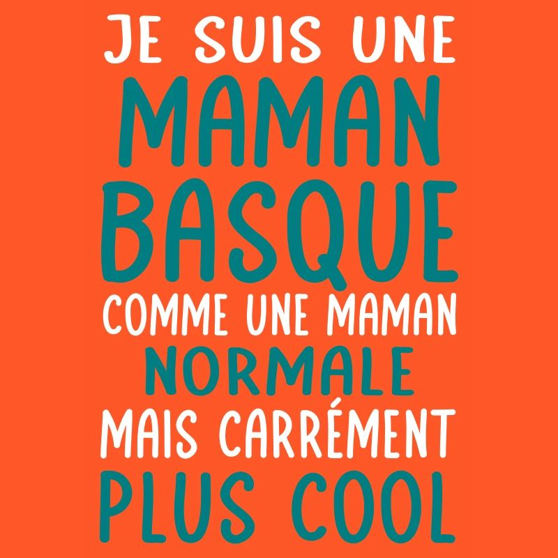 Maman Basque comme maman normale plus cool