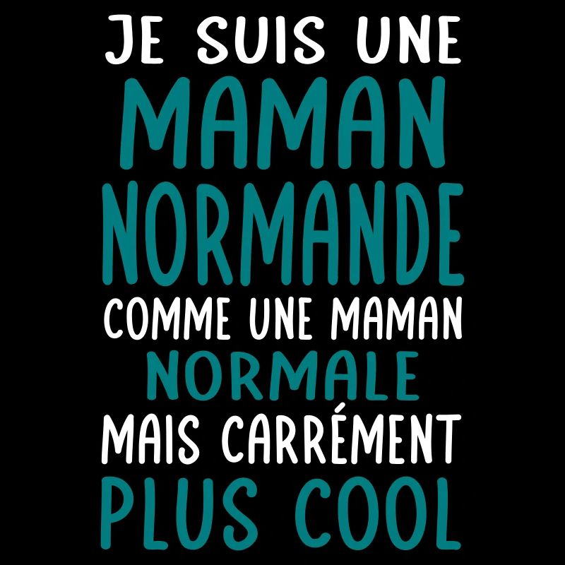 Maman Normande comme maman normale plus cool