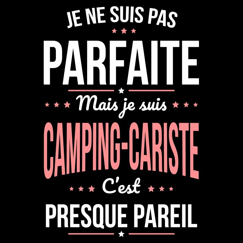Pas parfaite mais je suis camping-cariste