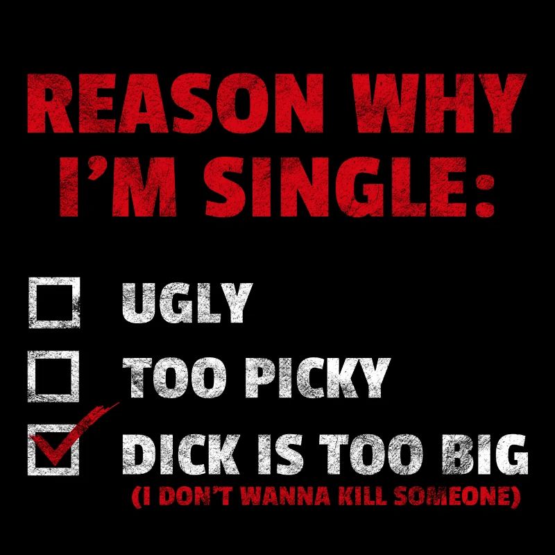 Lustige Single Sprüche Geschenk Dick is too big